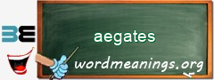 WordMeaning blackboard for aegates